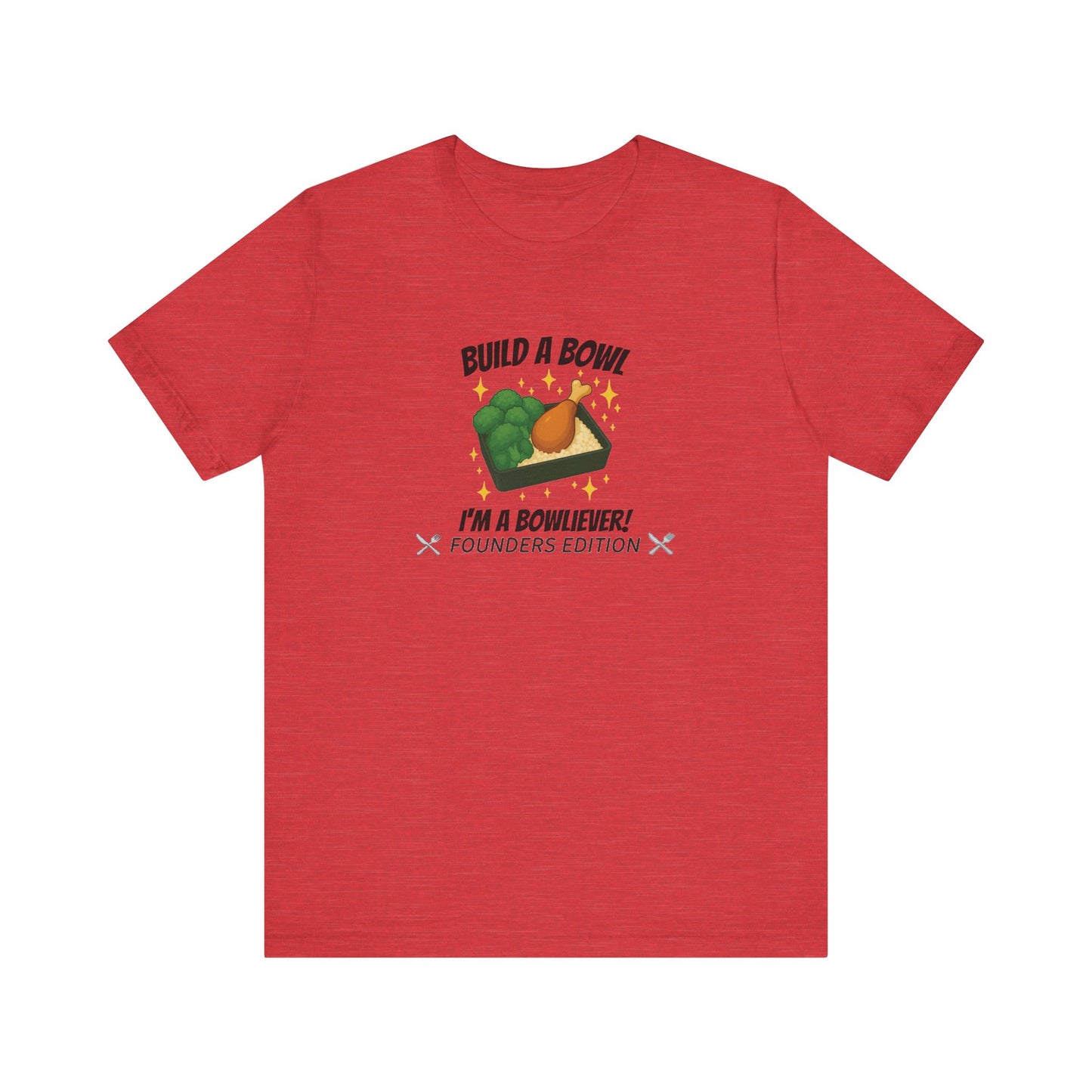 Bronze Level: "I'm a Bowliever!" Founders Edition T Shirt (Limited Edition Shirt x 100)