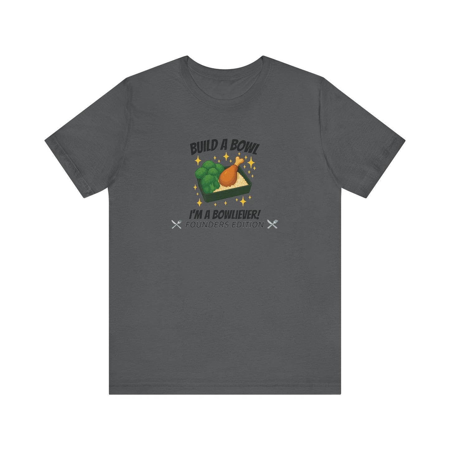 Bronze Level: "I'm a Bowliever!" Founders Edition T Shirt (Limited Edition Shirt x 100)