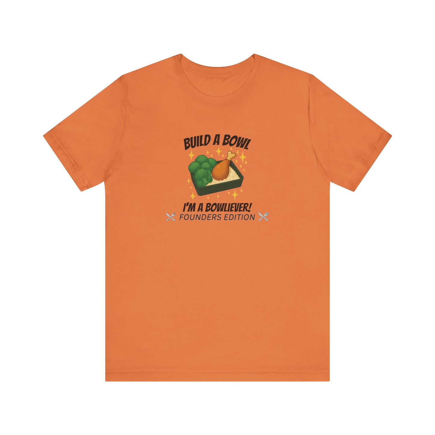 Bronze Level: "I'm a Bowliever!" Founders Edition T Shirt (Limited Edition Shirt x 100)