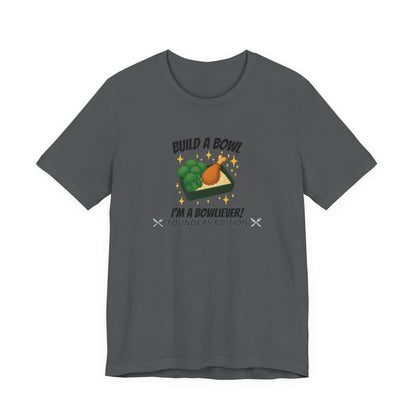 Gold Level: "I'm a Bowliever!" Founders Edition T Shirt (Limited Edition Shirt x 50)