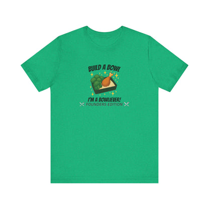 Gold Level: "I'm a Bowliever!" Founders Edition T Shirt (Limited Edition Shirt x 50)
