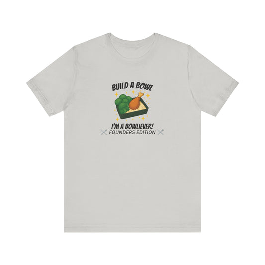 Bronze Level: "I'm a Bowliever!" Founders Edition T Shirt (Limited Edition Shirt x 100)
