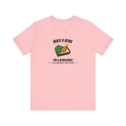 Gold Level: "I'm a Bowliever!" Founders Edition T Shirt (Limited Edition Shirt x 50)