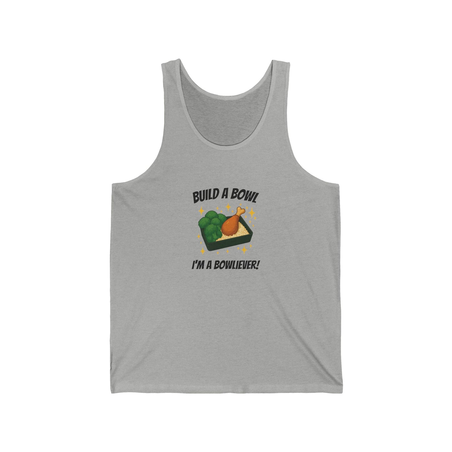 Build A Bowl "I'm a Bowl-iever" Tank Top!