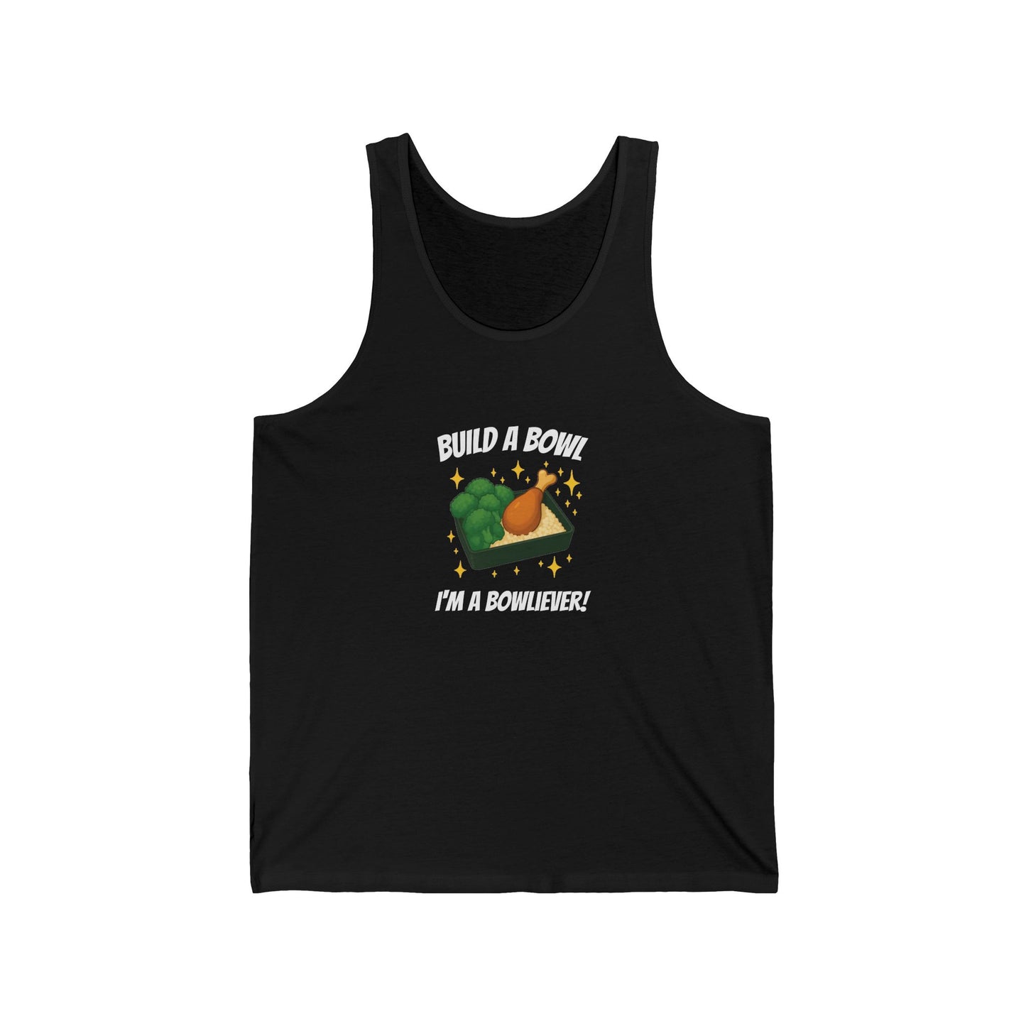 Build A Bowl "I'm a Bowl-iever" Tank Top!