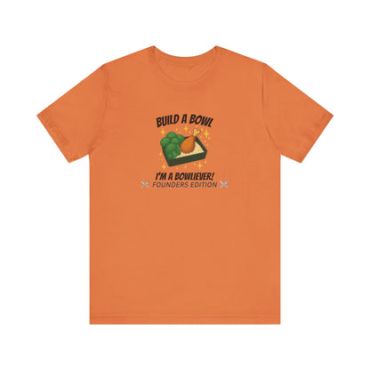Gold Level: "I'm a Bowliever!" Founders Edition T Shirt (Limited Edition Shirt x 50)